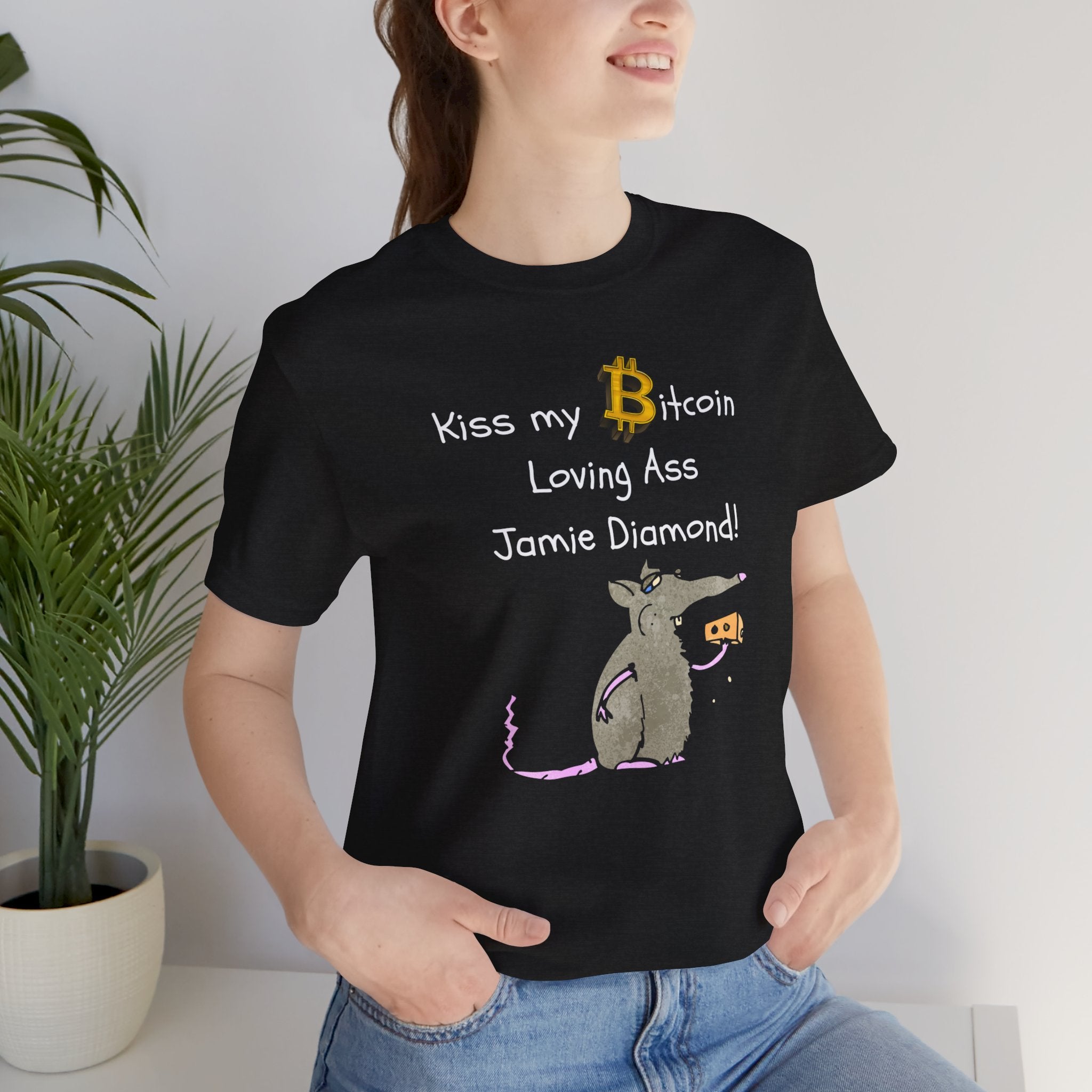 Kiss my Bitcoin loving ass Jamie Diamond LARGE