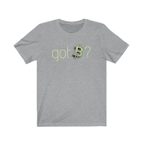 Crypto Clothing Bitcoin Shirt: Got Bitcoin? Green