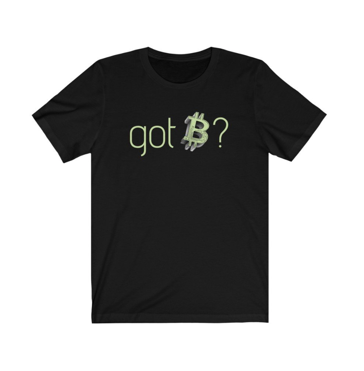 Crypto Clothing Bitcoin Shirt: Got Bitcoin? Green