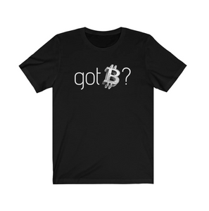 Crypto Clothing Bitcoin Shirt: Got Bitcoin? White